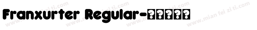 Franxurter Regular字体转换
